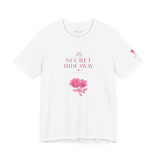 "My Secret Hideaway" - Heart and Roses Graphic T-Shirt
