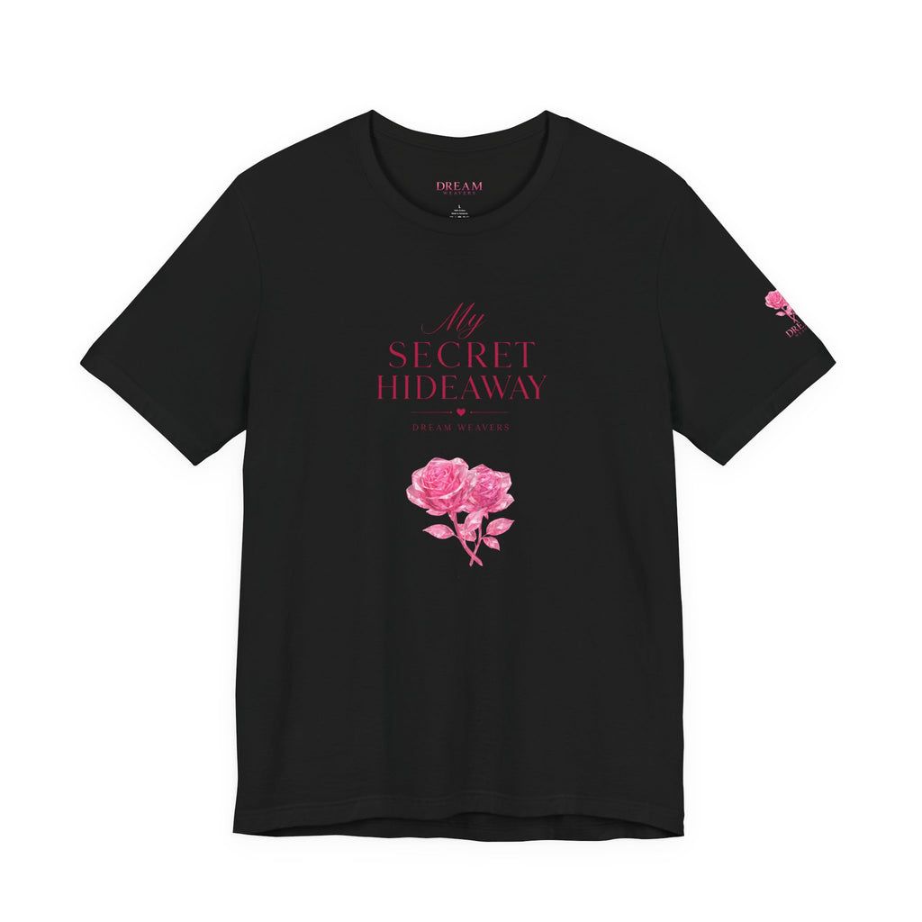 "My Secret Hideaway" - Heart and Roses Graphic T-Shirt
