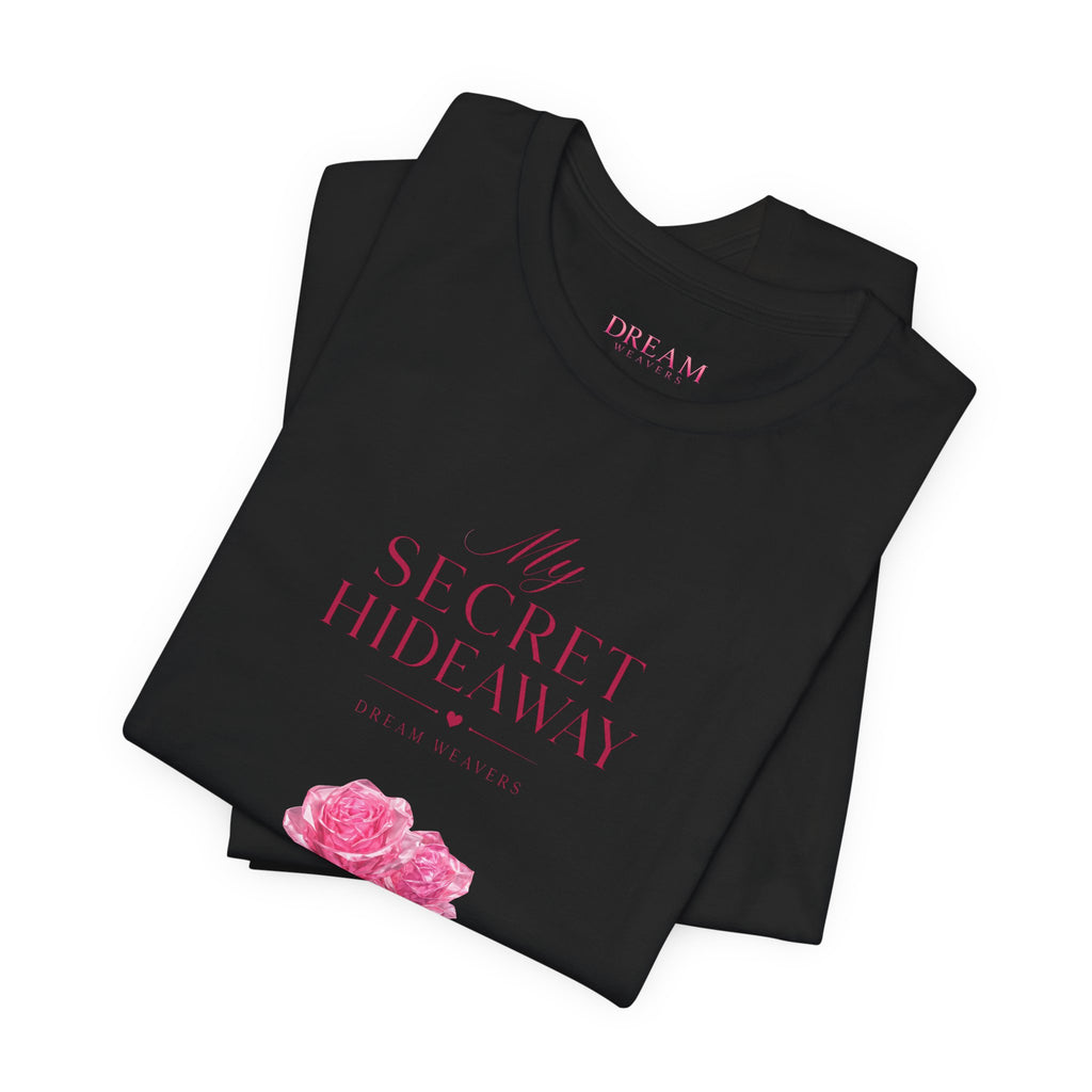 "My Secret Hideaway" - Heart and Roses Graphic T-Shirt