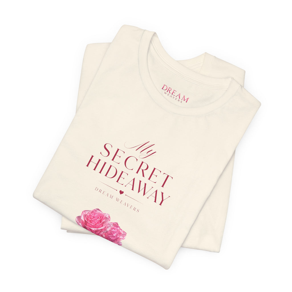 "My Secret Hideaway" - Heart and Roses Graphic T-Shirt