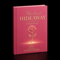 My Secret Hideaway - Rose Edition
